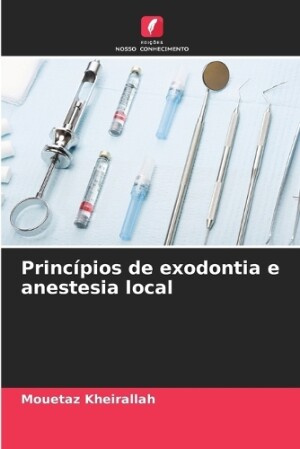 Princ�pios de exodontia e anestesia local