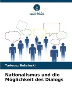 Nationalismus und die M�glichkeit des Dialogs