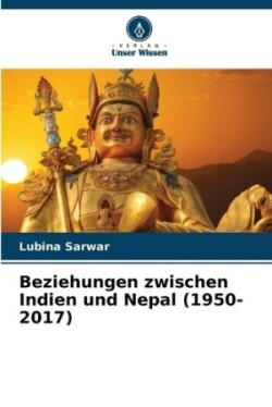 Beziehungen zwischen Indien und Nepal (1950-2017)