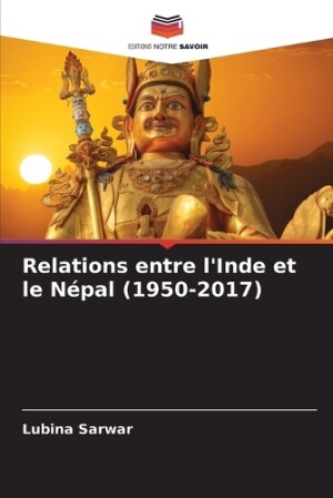 Relations entre l'Inde et le N�pal (1950-2017)