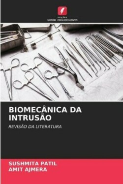 Biomecânica Da Intrusão