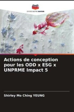 Actions de conception pour les ODD x ESG x UNPRME Impact 5