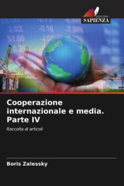 Cooperazione internazionale e media. Parte IV