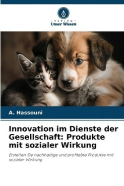 Innovation im Dienste der Gesellschaft: Produkte mit sozialer Wirkung