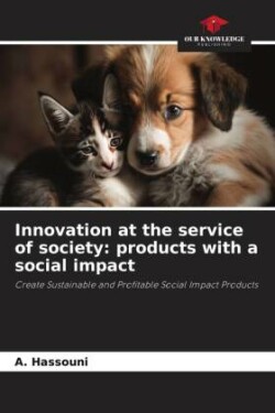 Innovation at the service of society: products with a social impact