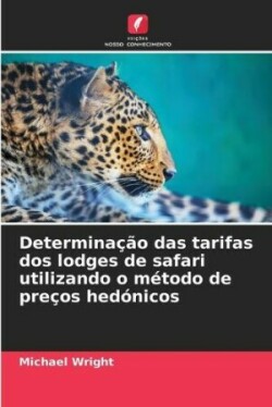 Determinação das tarifas dos lodges de safari utilizando o método de preços hedónicos