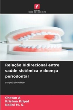 Rela��o bidirecional entre sa�de sist�mica e doen�a periodontal