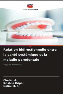 Relation bidirectionnelle entre la sant� syst�mique et la maladie parodontale