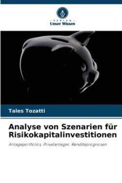 Analyse von Szenarien f�r Risikokapitalinvestitionen