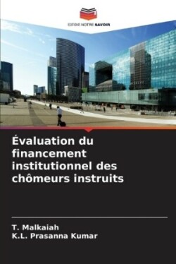 Évaluation du financement institutionnel des chômeurs instruits