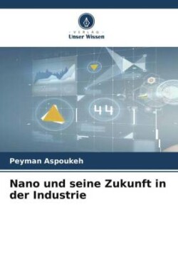 Nano und seine Zukunft in der Industrie