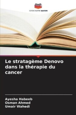 stratagème Denovo dans la thérapie du cancer