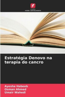 Estratégia Denovo na terapia do cancro