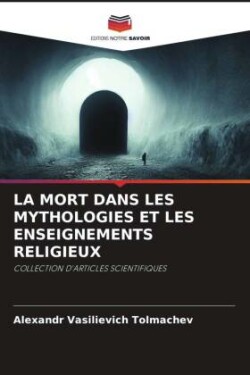 Mort Dans Les Mythologies Et Les Enseignements Religieux