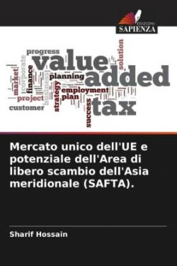 Mercato unico dell'UE e potenziale dell'Area di libero scambio dell'Asia meridionale (SAFTA).