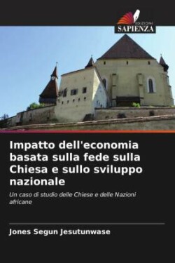 Impatto dell'economia basata sulla fede sulla Chiesa e sullo sviluppo nazionale