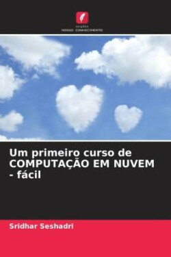 Um primeiro curso de COMPUTAÇÃO EM NUVEM - fácil