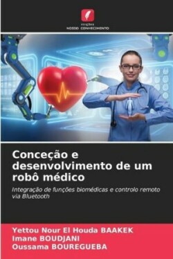 Conce��o e desenvolvimento de um rob� m�dico