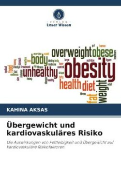 �bergewicht und kardiovaskul�res Risiko