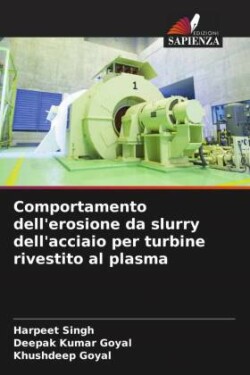 Comportamento dell'erosione da slurry dell'acciaio per turbine rivestito al plasma