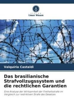 brasilianische Strafvollzugssystem und die rechtlichen Garantien