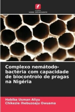 Complexo nemátodo-bactéria com capacidade de biocontrolo de pragas na Nigéria