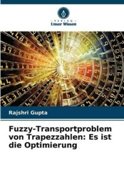 Fuzzy-Transportproblem von Trapezzahlen