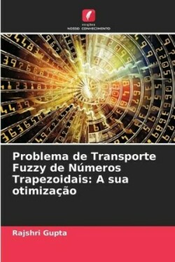 Problema de Transporte Fuzzy de Números Trapezoidais