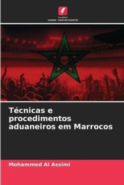 T�cnicas e procedimentos aduaneiros em Marrocos