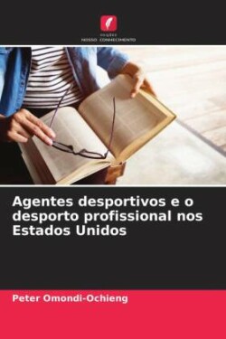 Agentes desportivos e o desporto profissional nos Estados Unidos