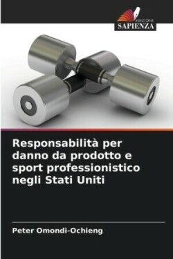 Responsabilit� per danno da prodotto e sport professionistico negli Stati Uniti