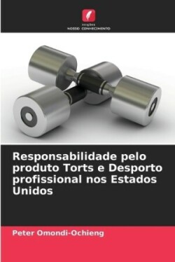 Responsabilidade pelo produto Torts e Desporto profissional nos Estados Unidos