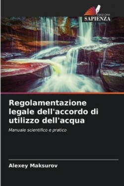 Regolamentazione legale dell'accordo di utilizzo dell'acqua