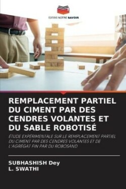 Remplacement Partiel Du Ciment Par Des Cendres Volantes Et Du Sable Robotis�