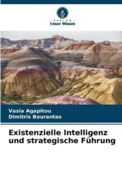 Existenzielle Intelligenz und strategische Führung