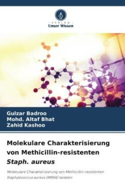 Molekulare Charakterisierung von Methicillin-resistenten Staph. aureus