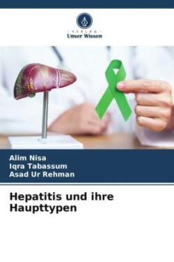 Hepatitis und ihre Haupttypen