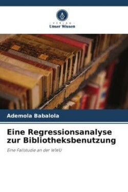 Eine Regressionsanalyse zur Bibliotheksbenutzung