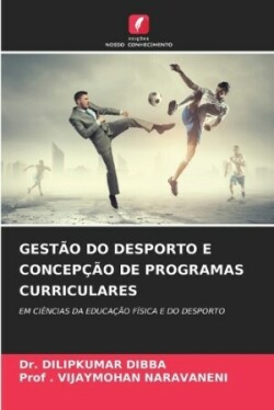 Gest�o Do Desporto E Concep��o de Programas Curriculares