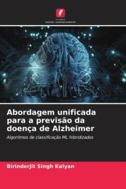 Abordagem unificada para a previs�o da doen�a de Alzheimer