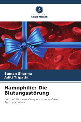 Hämophilie: Die Blutungsstörung