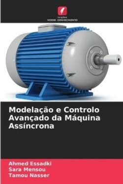 Modelação e Controlo Avançado da Máquina Assíncrona