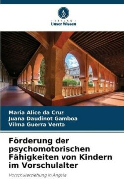 Förderung der psychomotorischen Fähigkeiten von Kindern im Vorschulalter