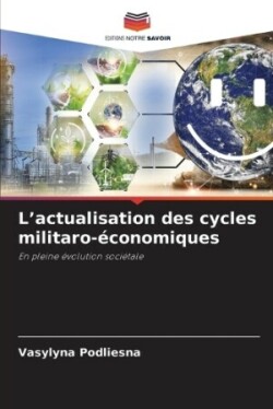 L'actualisation des cycles militaro-économiques