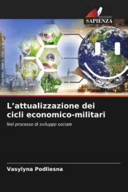 L'attualizzazione dei cicli economico-militari