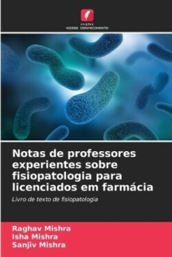 Notas de professores experientes sobre fisiopatologia para licenciados em farmácia