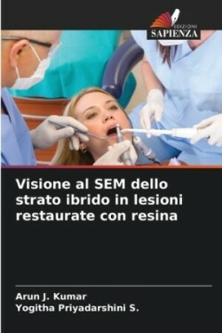 Visione al SEM dello strato ibrido in lesioni restaurate con resina