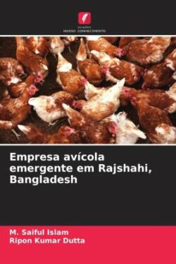 Empresa avícola emergente em Rajshahi, Bangladesh