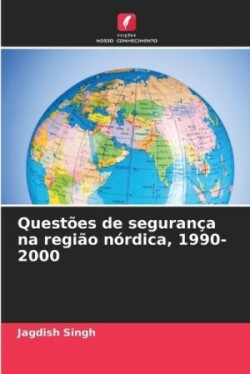 Questões de segurança na região nórdica, 1990-2000