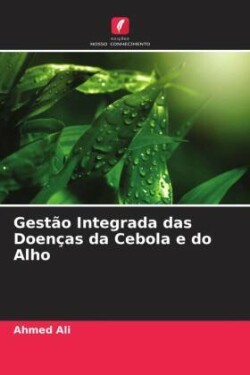 Gestão Integrada das Doenças da Cebola e do Alho